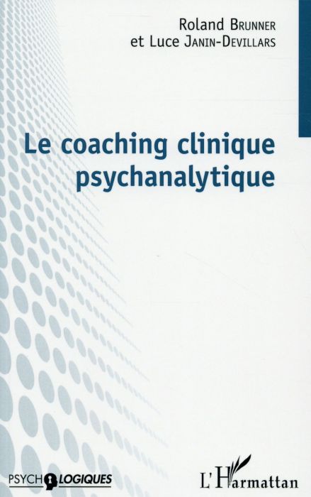 Emprunter Le coaching clinique psychanalytique livre