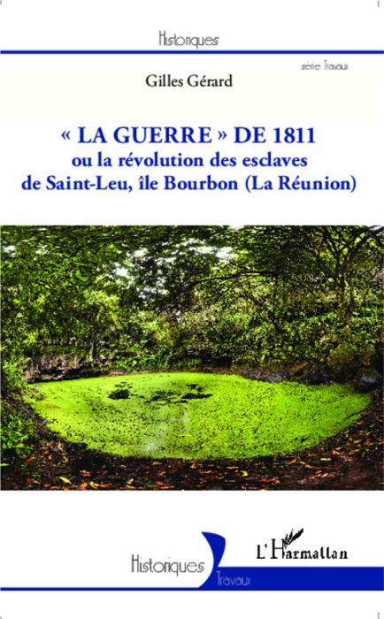 Emprunter La guerre de 1811 ou la révolution des esclaves de Saint-Leu, île Bourbon (La Réunion) livre