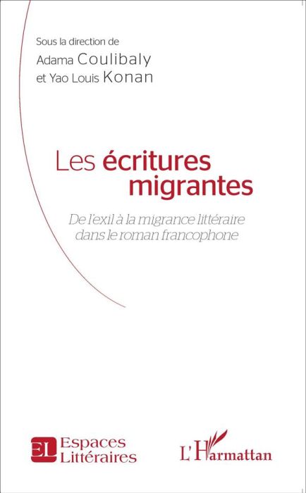 Emprunter Les écritures migrantes. De l'exil à la migrance littéraire dans le roman francophone livre