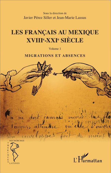 Emprunter Les Français au Mexique XVIIIe-XXIe siècle. Volume 1, Migrations et absences livre