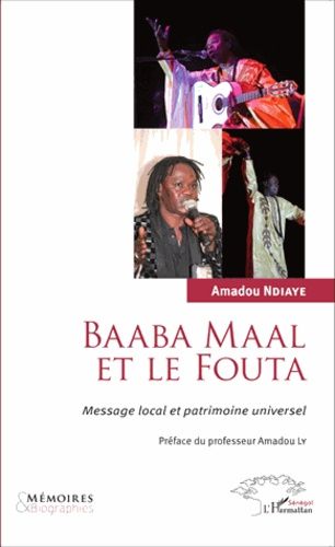 Emprunter Baaba Maal et le Fouta. Message local et patrimoine universel livre