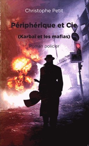 Emprunter Périphérique et Cie. (Karbaï et les mafias) livre