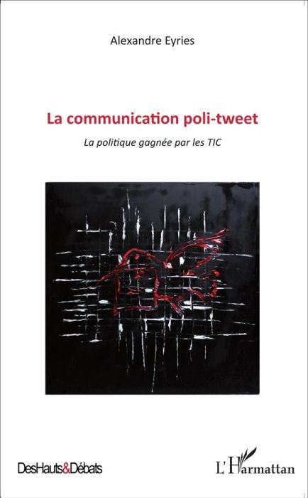 Emprunter La communication poli-tweet. La politique gagnée par les TIC livre