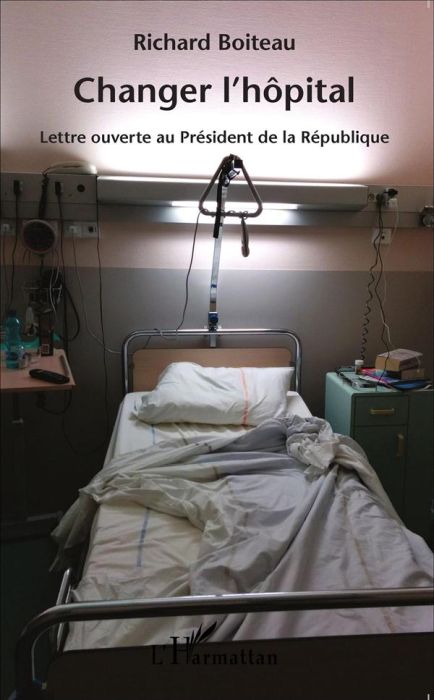 Emprunter Changer l'hôpital. Lettre ouverte au Président de la République livre