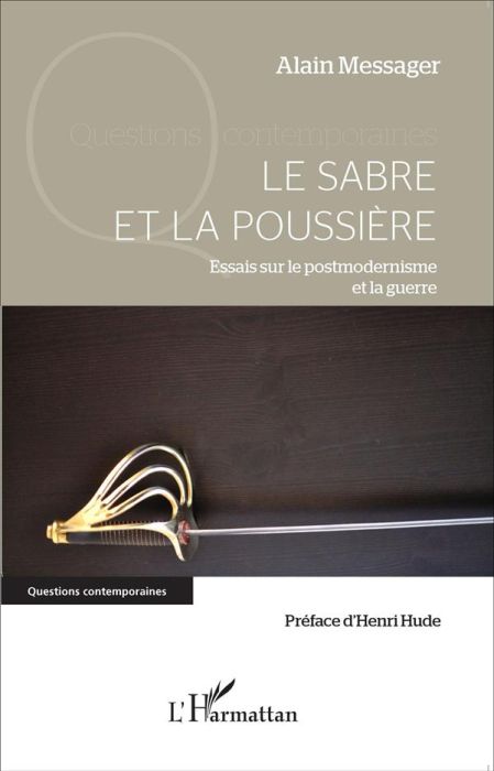 Emprunter Le sabre et la poussière. Essais sur le postmodernisme et la guerre livre