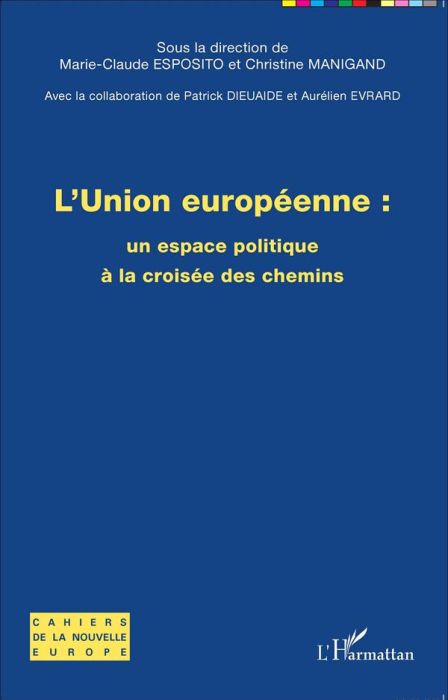 Emprunter L'Union européenne : un espace politique à la croisée des chemins livre