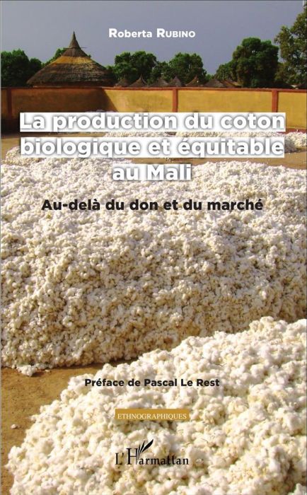 Emprunter La production du coton biologique et équitable au Mali. Au-delà du don et du marché livre