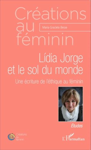 Emprunter Lidia Jorge et le sol du monde. Une écriture de l'éthique au féminin livre