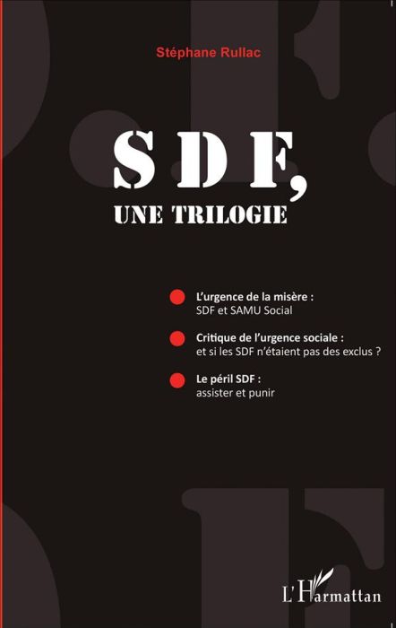 Emprunter SDF, une trilogie. L'urgence de la misère : SDF et SAMU Social %3B Critique de l'urgence sociale : et livre