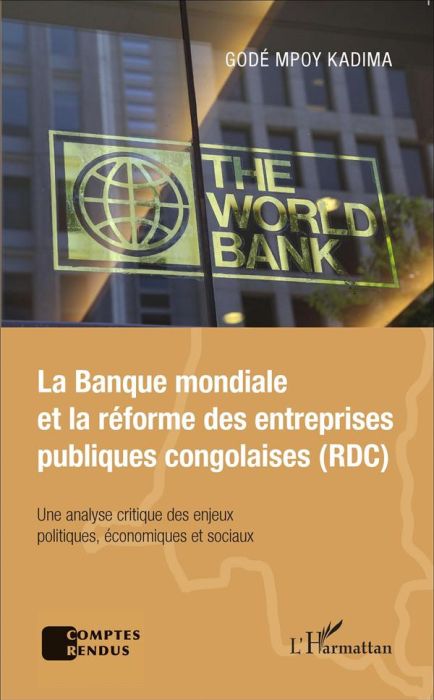 Emprunter La Banque mondiale et la réforme des entreprises publiques congolaises (RDC). Une analyse critique d livre