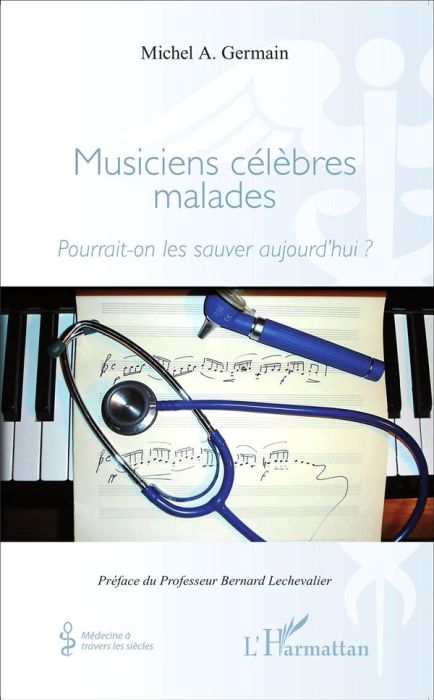 Emprunter Musiciens célèbres malades. Pourrait-on les sauver aujourd'hui ? livre