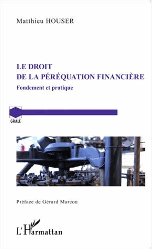 Emprunter Le droit de la péréquation financière. Fondement et pratique livre