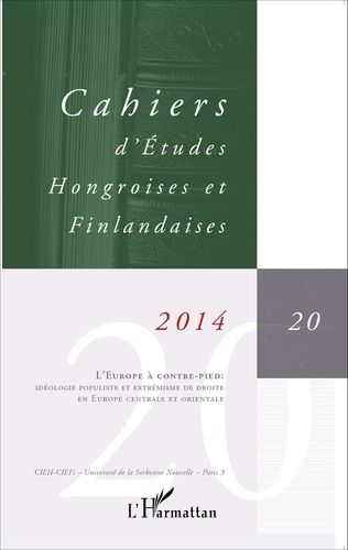 Emprunter Cahiers d'Etudes Hongroises et Finlandaises N° 20/2014 : L'Europe à contre-pied : idéologie populist livre