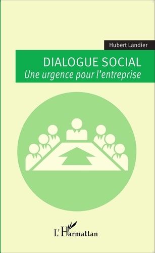 Emprunter Dialogue social. Une urgence pour l'entreprise livre