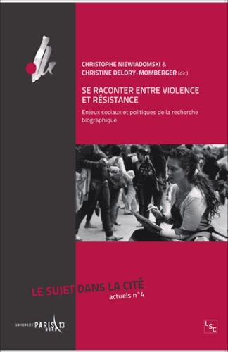 Emprunter Le sujet dans la cité Actuels N° 4 : Se raconter entre violence et résistance. Enjeux sociaux et pol livre