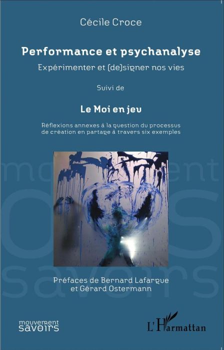 Emprunter Performance et psychanalyse : expérimenter et (de)signer nos vies. Suivi de Le Moi en jeu : réflexio livre