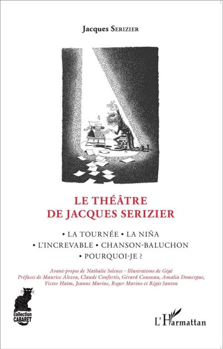 Emprunter Le théâtre de Jacques Serizier. La Tournée, La Niña, L'increvable, Chanson-Baluchon, Pourquoi-je ? livre