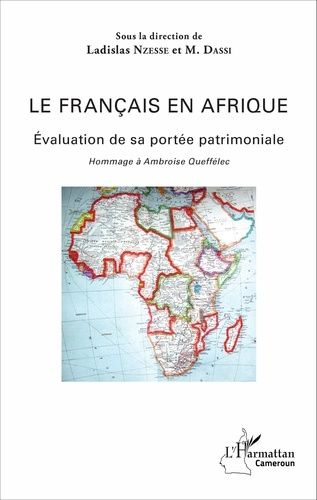 Emprunter Le français en Afrique. Evaluation de sa portée patrimoniale, hommage à Ambroise Queffélec livre