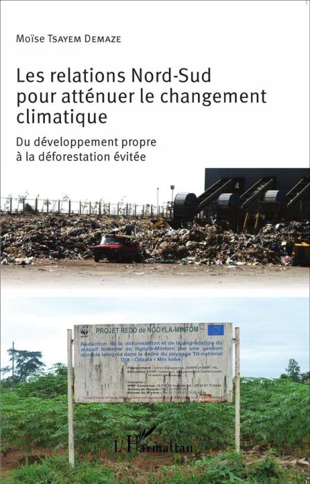 Emprunter Les relations Nord-Sud pour atténuer le changement climatique. Du développement propre à la déforest livre