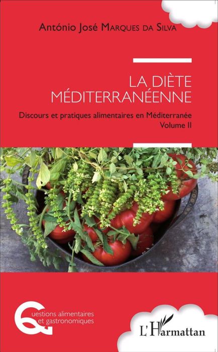 Emprunter La diète méditerranéenne. Discours et pratiques alimentaires en Méditerranée Volume 2 livre