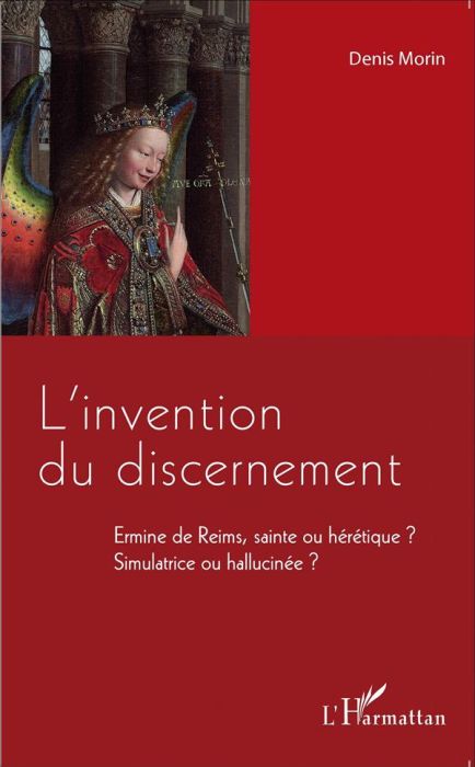 Emprunter L'invention du discernement. Ermine de Reims, sainte ou hérétique ? Simulatrice ou hallucinée ? livre