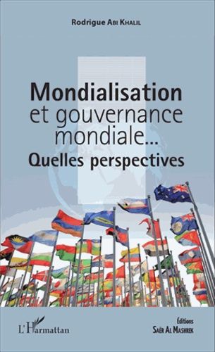 Emprunter Mondialisation et gouvernance mondiale... Quelles perspectives ? livre