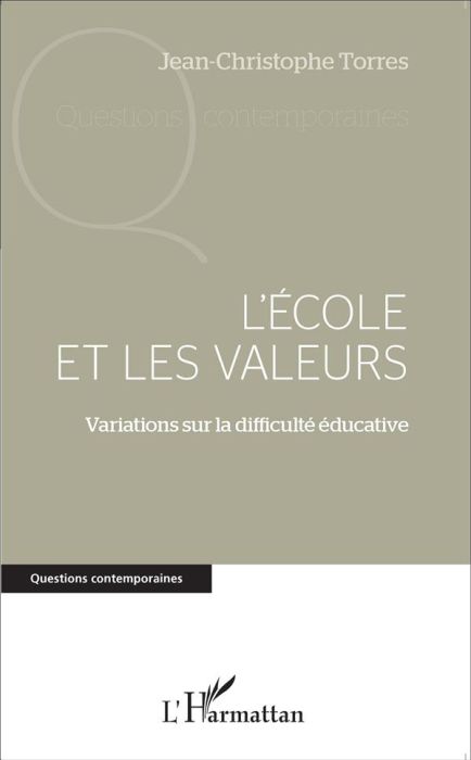 Emprunter L'école et les valeurs. Variations sur la difficulté éducative livre