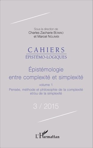 Emprunter Cahiers épistémo-logiques N° 3/2015 : Epistémologie entre complexité et simplexité. Volume 1, Pensée livre