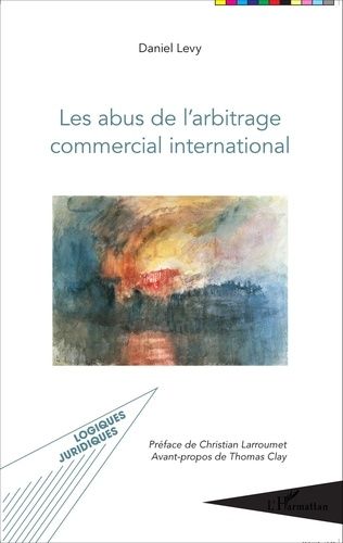 Emprunter Les abus de l'arbitrage commercial international livre