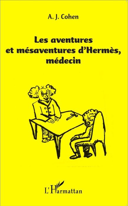 Emprunter Les aventures et mésaventures d'Hermès, médecin livre