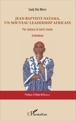 Emprunter Jean-Baptiste Natama, un nouveau leadership africain. Par-dessus la barre haute livre