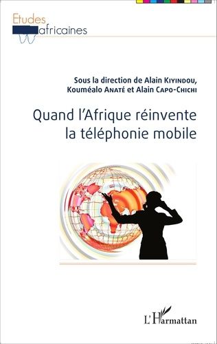 Emprunter Quand l'Afrique réinvente la téléphonie mobile livre