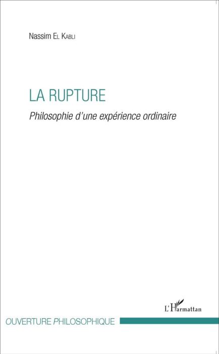 Emprunter La rupture. Philosophie d'une expérience ordinaire livre