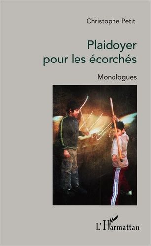 Emprunter Plaidoyer pour les écorchés. Monologues livre