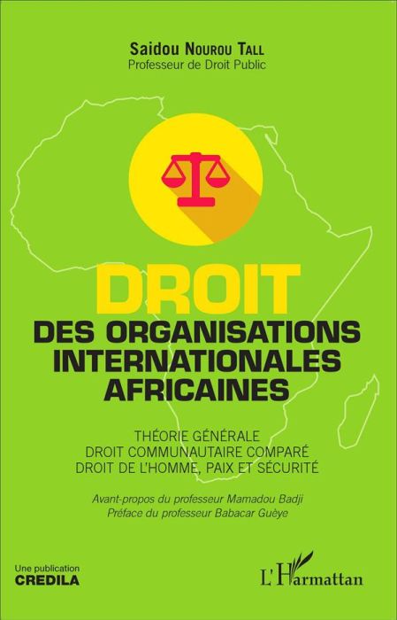 Emprunter Droit des organisations internationales africaines. Théorie générale, droit communautaire comparé, d livre