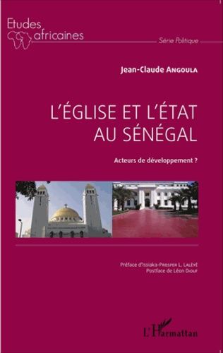 Emprunter L'Eglise et l'Etat au Sénégal. Acteurs de développement ? livre