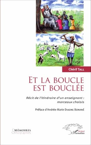 Emprunter Et la boucle est bouclée. Récit de l'itinéraire d'un enseignant : morceaux choisis livre