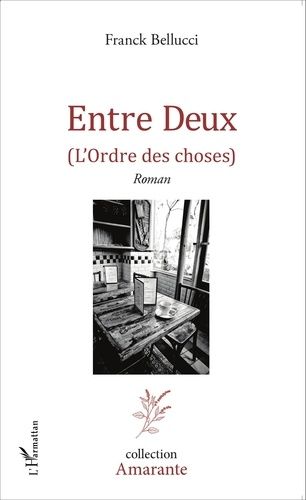 Emprunter Entre Deux. (L'ordre des choses) livre