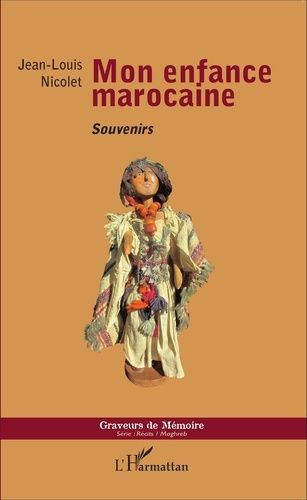 Emprunter Mon enfance marocaine. Souvenirs livre