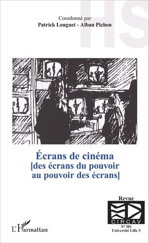 Emprunter Ecrans de cinéma. Des écrans du pouvoir au pouvoir des écrans livre