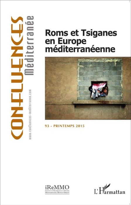 Emprunter Confluences Méditerranée N° 93, Printemps 2015 : Roms et Tsiganes en Europe méditerranéenne livre