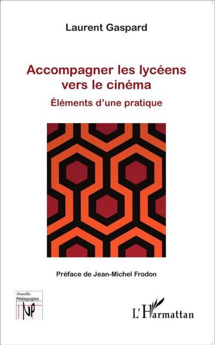 Emprunter Accompagner les lycéens vers le cinéma. Eléments d'une pratique livre