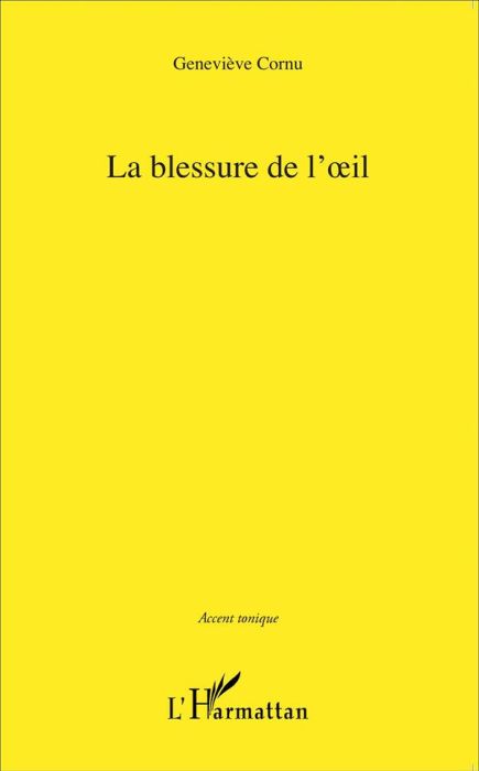 Emprunter La blessure de l'oeil livre