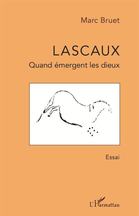 Emprunter Lascaux. Quand émergent les dieux livre