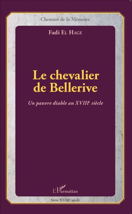 Emprunter Le chevalier de Bellerive. Un pauvre diable au XVIIIe siècle livre