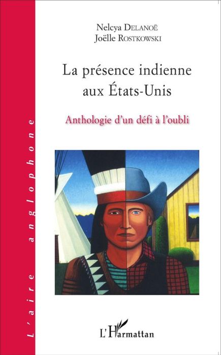 Emprunter La présence indienne aux Etats-Unis. Anthologie d'un défi à l'oubli livre