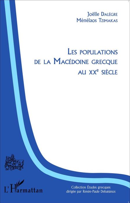 Emprunter Les populations de la Macédoine grecque au XXe siècle livre