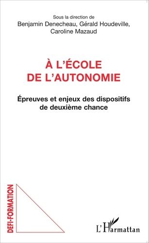 Emprunter A l'école de l'autonomie. Epreuves et enjeux des dispositifs de deuxième chance livre