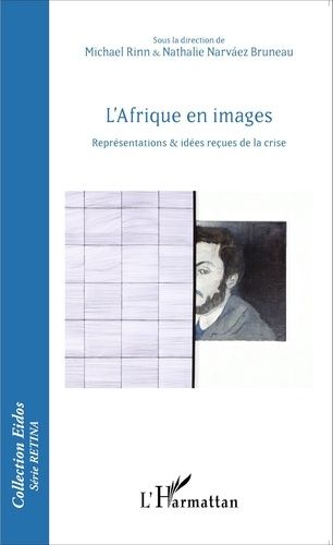 Emprunter L'Afrique en images. Représentations & idées reçues de la crise livre