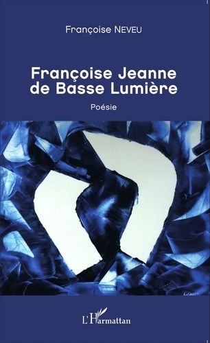 Emprunter Françoise Jeanne de Basse Lumière livre